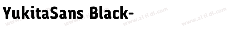 YukitaSans Black字体转换